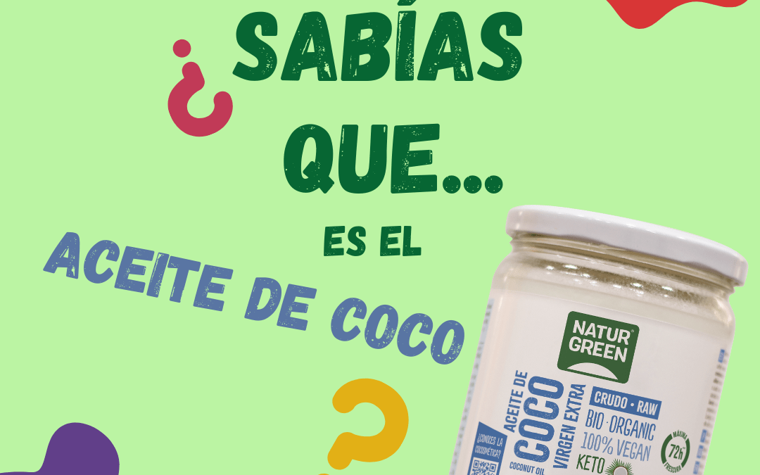 ¿Sabías que…es el Aceite de Coco?